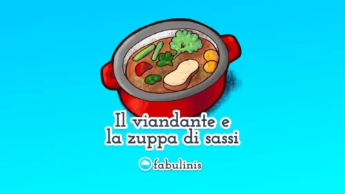 Il viandante la zuppa di sassi 🍲 fiaba popolare per bambini