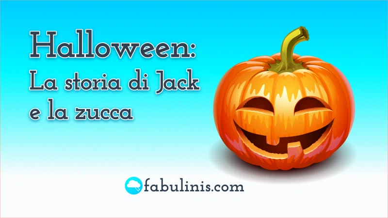 E’ Halloween: la storia di Jack e la zucca 🎃
