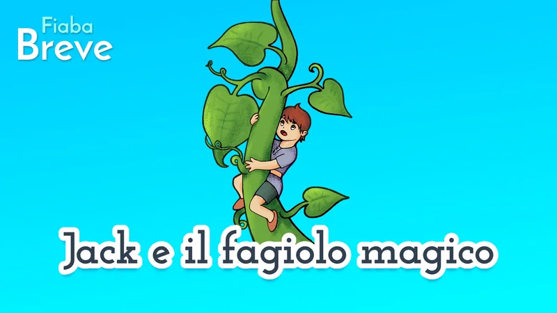 Jack e il fagiolo magico 🌱 favola della buonanotte breve 🤏