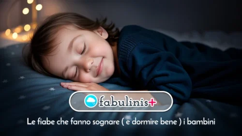 fabulinis+, le fiabe che fanno sognare (e dormire bene) i bambini ✨ banner