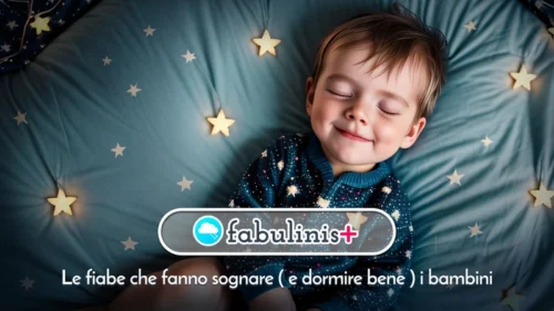 fabulinis+, le fiabe che fanno sognare (e dormire bene) i bambini ✨ banner