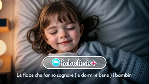 fabulinis+, le fiabe che fanno sognare (e dormire bene) i bambini ✨ banner