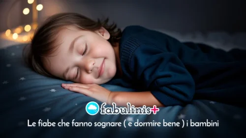 fabulinis+, le fiabe che fanno sognare (e dormire bene) i bambini ✨