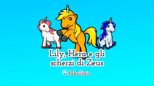 Lily, Hera e gli scherzi di Zeus 🦄 favola per bambini