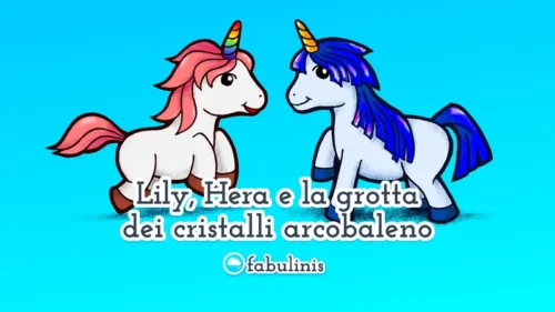 Lily, Hera e la Grotta dei Cristalli Arcobaleno 🦄 favola per bambini
