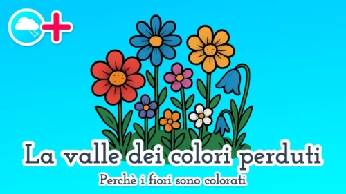La valle dei colori perduti: Perché i fiori sono colorati 🌺 fiaba educativa