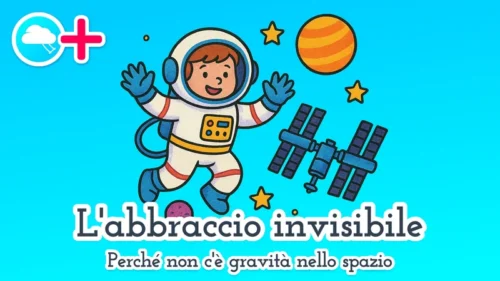 L’abbraccio invisibile: Perché non c'è gravità nello spazio 🚀 fiaba educative e didattica per bambini