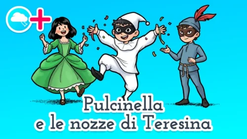 Pulcinella e le nozze di Teresina 😜 racconto di Carnevale