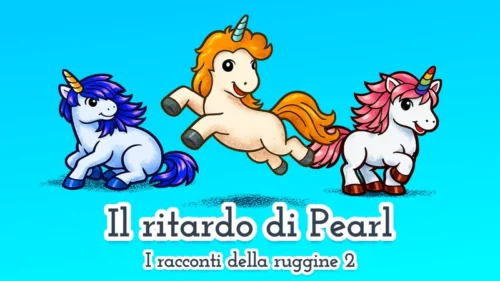 Il ritardo di pearl 🦄 favola per bambini