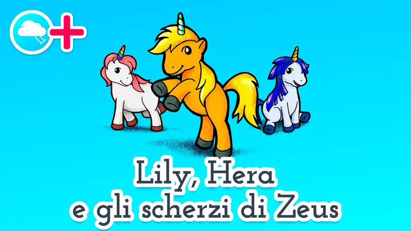 Lily, Hera e gli scherzi di Zeus 🦄 favola per bambini